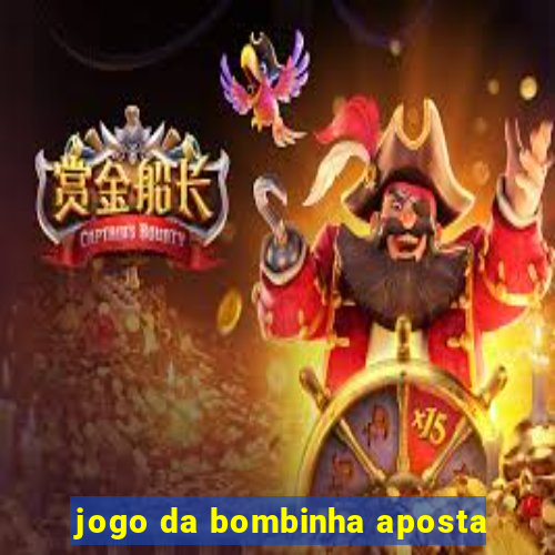 jogo da bombinha aposta